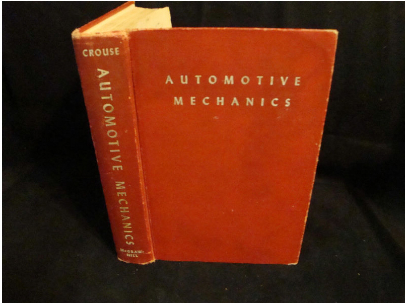 Automotive Mechanics
1946 first addition - sixth printing
